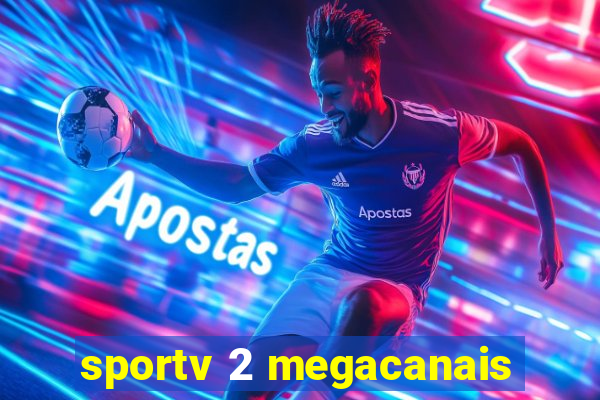 sportv 2 megacanais